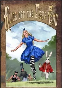 Alice off the deep end 2025 Alice in Wonderland Parody