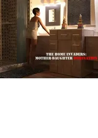 [Taylor S Rose]Home Invaders—Mother Daughter DOMINATION
